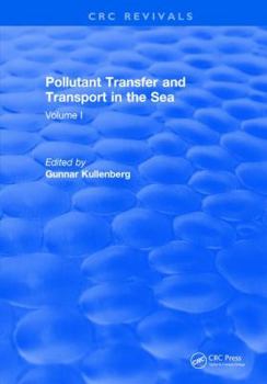 Hardcover Pollutant Transfer and Transport in the Sea: Volume I Book