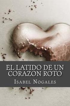 Paperback El latido de un corazon roto [Spanish] Book