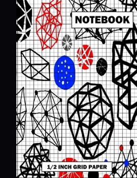 1/2 Inch Grid Paper Notebook: Graph Paper Notebook 1/2 Inch Squares. Grid Paper Journal 8.5x11 in. Figures