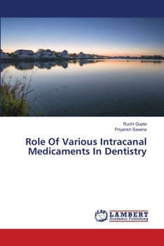 Paperback Role Of Various Intracanal Medicaments In Dentistry Book