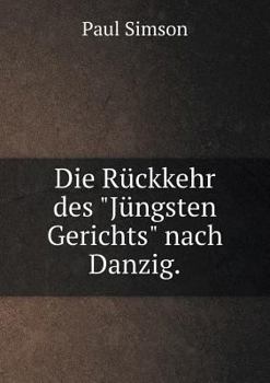 Paperback Die R?ckkehr des J?ngsten Gerichts nach Danzig [German] Book