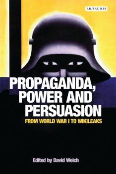 Paperback Propaganda, Power and Persuasion: From World War I to Wikileaks Book