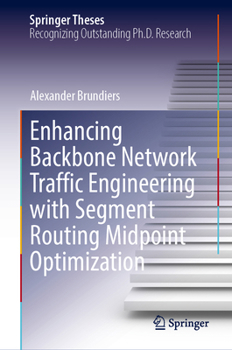 Hardcover Enhancing Backbone Network Traffic Engineering with Segment Routing Midpoint Optimization Book