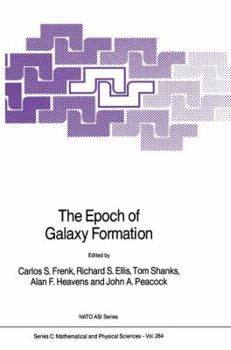 The Epoch of Galaxy Formation (NATO Science Series C:)