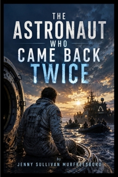 Paperback The Astronaut Who Came Back Twice Book
