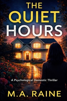 Paperback The Quiet Hours: A Psychological Domestic Thriller Book