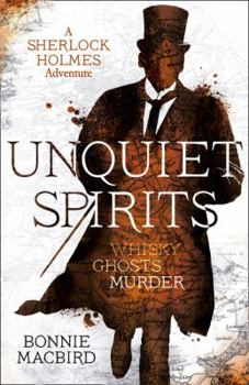 Paperback Unquiet Spirits: Whisky, Ghosts, Murder (A Sherlock Holmes Adventure) Book