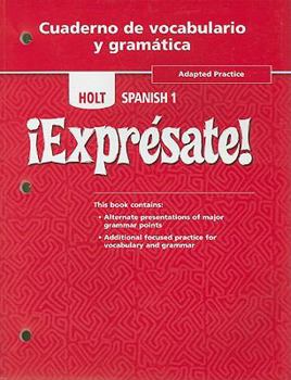 Paperback Holt Spanish 1 !Expresate!, Adapted Practice, Cuaderno de Vocabulario y Gramatica Book