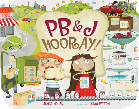 Hardcover Pb&j Hooray!: Your Sandwich's Amazing Journey from Farm to Table Book
