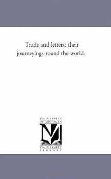 Paperback Trade and Letters: Their Journeyings Round the World. Book