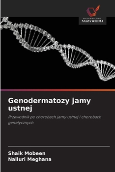 Genodermatozy jamy ustnej: Przewodnik po chorobach jamy ustnej i chorobach genetycznych (Polish Edition)