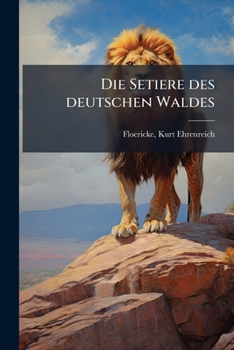 Paperback Die Setiere des deutschen Waldes [German] Book