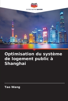 Paperback Optimisation du système de logement public à Shanghai [French] Book