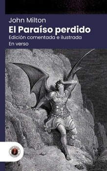 El paraíso perdido: Edición con prólogo e ilustrada por Gustave Doré (Spanish Edition)