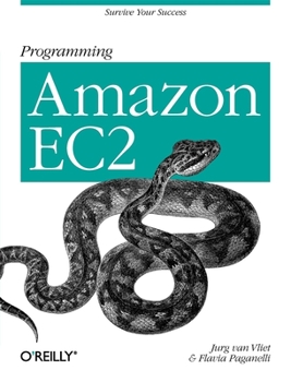 Paperback Programming Amazon Ec2: Survive Your Success Book