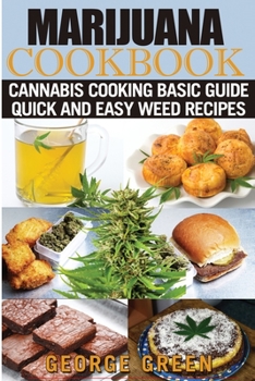 Paperback Cooking with Marijuana: Quick and Easy Cannabis Recipes Book