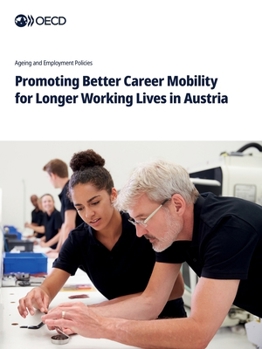 Paperback Promoting Better Career Mobility for Longer Working Lives in Austria Book