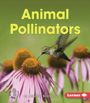 Animal Pollinators - Book  of the First Step Nonfiction