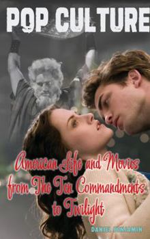 Paperback American Life and Movies from the Ten Commandments to Twilight Book