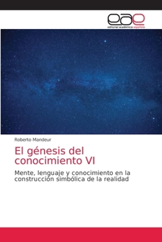 Paperback El génesis del conocimiento VI [Spanish] Book