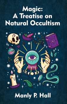 Paperback Magic: A Treatise on Natural Occultism Paperback Book