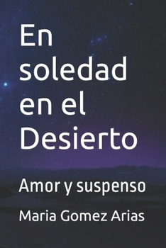 En soledad en el Desierto: Amor y suspenso