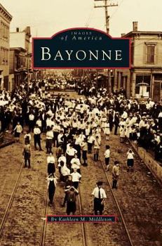 Bayonne (Images of America: New Jersey) - Book  of the Images of America: New Jersey