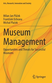 Hardcover Museum Management: Opportunities and Threats for Successful Museums Book