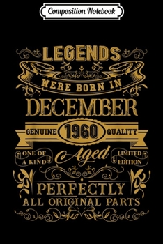 Paperback Composition Notebook: 59th Birthday Gifts Legends Were Born In December 1960 Journal/Notebook Blank Lined Ruled 6x9 100 Pages Book