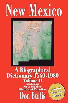 Hardcover New Mexico: A Biographical Dictionary 1540 - 1980 includes New Mexico Historical Timeline Book