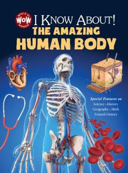 Hardcover I Know About! The Amazing Human Body (World of Wonder) Book