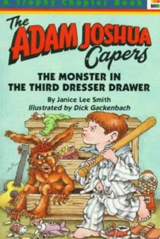 The Monster in the Third Dresser Drawer and Other Stories about Adam Joshua - Book  of the Adam Joshua Capers