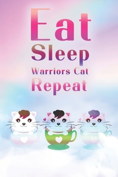 Paperback Eat Sleep Warrior Cats Repeat: : (6x9 Journal): College Ruled Lined Writing Notebook, 120 Pages Book