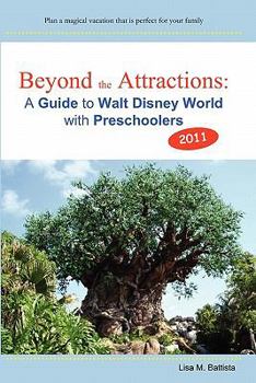 Paperback Beyond the Attractions: A Guide to Walt Disney World with Preschoolers (2011) Book