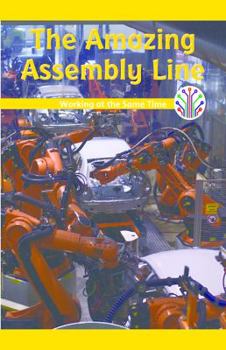 Paperback The Amazing Assembly Line: Working at the Same Time Book