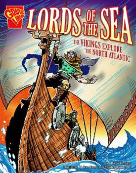 Amos De Los Mares / Lords of the Sea: Los Vikingos Exploran El Atlantico Norte/the Vikings Explore the North Atlantic (Historia Grafica/Graphic History (Graphic Novels) (Spanish)) - Book  of the Graphic Library: Graphic History