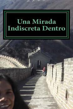 Paperback Una Mirada Indiscreta Dentro de las Mentes de Chino Universidad Freshman [Spanish] Book