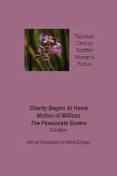 Paperback Charity Begin at Home, with Mother of Millions and the Passionate Sisters Book