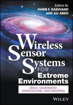 Hardcover Wireless Sensor Systems for Extreme Environments: Space, Underwater, Underground, and Industrial Book
