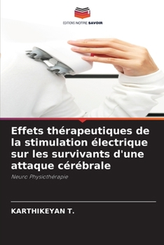 Paperback Effets thérapeutiques de la stimulation électrique sur les survivants d'une attaque cérébrale [French] Book