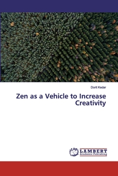 Paperback Zen as a Vehicle to Increase Creativity Book