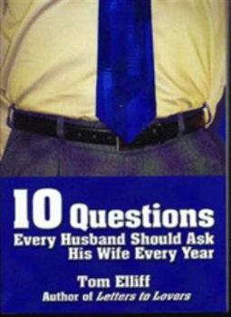 Paperback 10 Questions Every Husband Should Ask His Wife Every Year Book