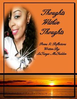 Paperback Thoughts Within Thoughts: Poems & Reflections Book