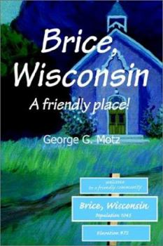 Paperback Brice, Wisconsin: A friendly place! Book