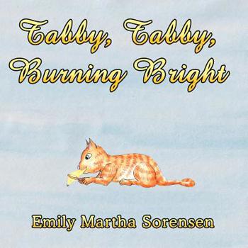 Paperback Tabby, Tabby, Burning Bright Book