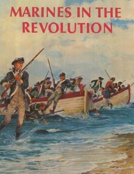 Paperback Marines in the Revolution: A History of the Continental Marines In the American Revolution, 1775-1783 Book