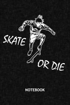 Paperback Skate Or Die: Skateboarder NOTEBOOK Grid-lined 6x9 - Skateboarding Journal A5 Gridded - Skater Planner Skatepark 120 Pages SQUARED - Book