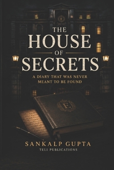 The House of Secrets: Every Room Holds a Secret. Every Secret Has a Price. (SUMMER READINGS)