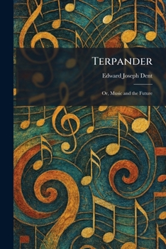 Paperback Terpander: Or, Music and the Future Book