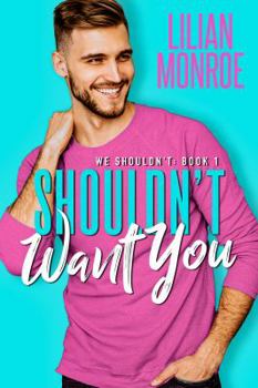 Paperback Shouldn't Want You: A Brother's Best Friend Romance (We Shouldn't) Book